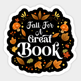 Fall For A Great Book Reading Librarian Autumn Teacher Sticker